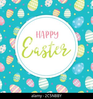 Happy Easter - greeting card with lettering and Easter eggs background. Vector illustration in pastel colors, design template Stock Vector