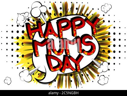 Happy Mums Day - Comic book style cartoon text on abstract background. Stock Vector