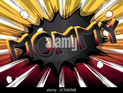 Mommy - Comic book style cartoon text on abstract background. Stock Vector