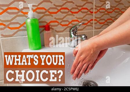 Handwriting text Whats Your Choice Question. Conceptual photo Option Decision Preferred Opinion Preference Handwashing procedures for decontamination Stock Photo