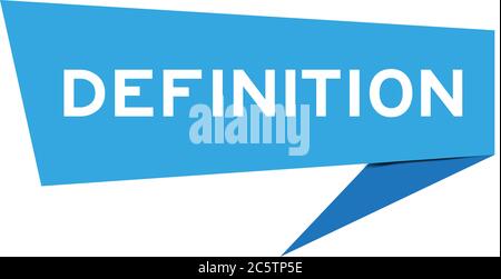 Blue paper speech banner with word definition on white background Stock Vector