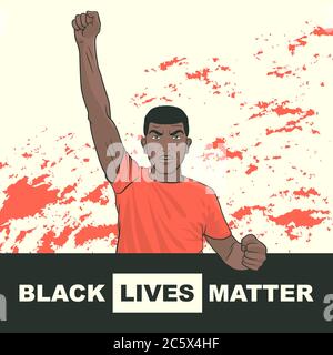 Black Lives Matter. Banner with Black Protesting Man. Fist raised up. Protest, Fight for Rights, Power Concept. Cartoon Pop Art style. Poster, Placard Stock Vector