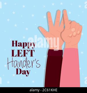 sign with hands and happy left handers day text design of Holiday and message theme Vector illustration Stock Vector