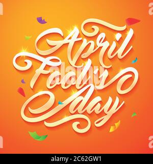Happy April Fools Day. Poster with lettering design. Vector illustration for greeting card Stock Vector