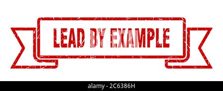 lead by example ribbon. lead by example grunge band sign. lead by example banner Stock Vector
