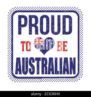 Proud to be australian sign or stamp on white background, vector illustration Stock Vector