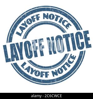 Layoff notice sign or stamp on white background, vector illustration Stock Vector