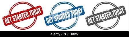 get started today stamp. get started today sign. get started today label set Stock Vector