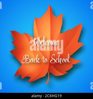 Back to school. Vector education illustration of Back To School handwritten label with maple leaf. Lettering composition with maple leaf and Welcome Stock Vector