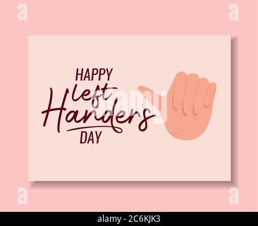 like hand with happy left handers day text design of Holiday and message theme Vector illustration Stock Vector