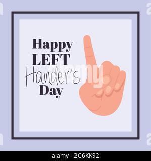 one sign hand with happy left handers day text design of Holiday and message theme Vector illustration Stock Vector