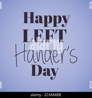 happy left handers day text lettering design of Holiday and message theme Vector illustration Stock Vector