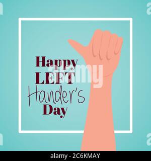 like hand with happy left handers day text design of Holiday and message theme Vector illustration Stock Vector
