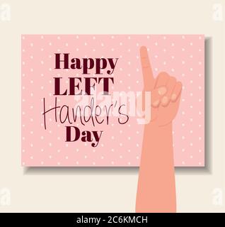 one sign hand with happy left handers day text design of Holiday and message theme Vector illustration Stock Vector