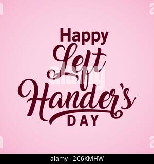 happy left handers day text lettering design of Holiday and message theme Vector illustration Stock Vector
