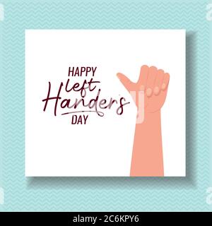 like hand with happy left handers day text design of Holiday and message theme Vector illustration Stock Vector