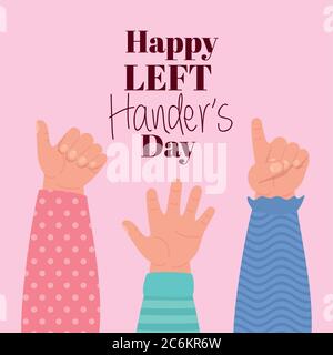 signs with hands and happy left handers day text design of Holiday and message theme Vector illustration Stock Vector