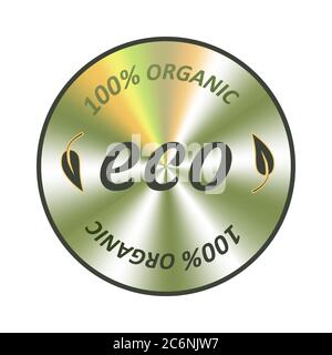 Eco organic holographic sticker, mark. Round hologram realistic stamp. Vector eco mark for natural product promotion Stock Vector