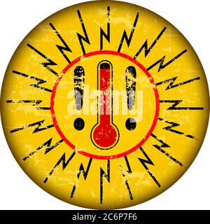 Heat warning sign with thermometer, grungy sytyle vector illustration Stock Vector