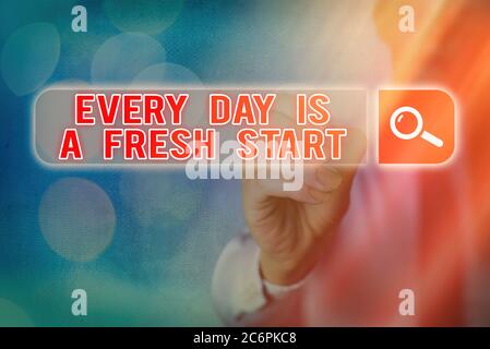 Writing note showing Every Day Is A Fresh Start. Business concept for an opportunity to start over without prejudice Web search digital information fu Stock Photo