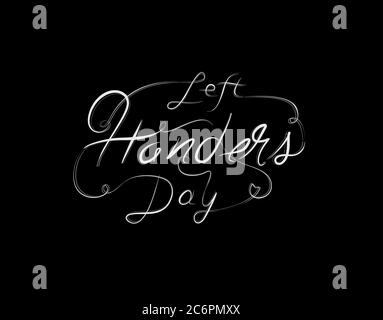 Lefthanders Day Lettering Text on Black background in vector illustration Stock Vector
