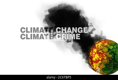 Climate Change Slogan: Climate Change, Climate Crime Stock Photo