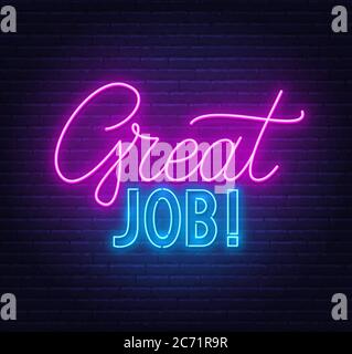 Great job neon lettering. Compliment, praise for the work done. Stock Vector