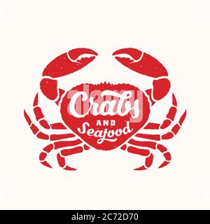 Crabs and Seafood Abstract Vector Sign, Emblem, Icon or Logo Template. Red Crab Silhouette with Retro Typography and Shabby Texture. Stock Vector