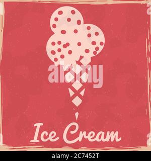 Ice Cream cone sweet dessert vintage poster. Textured grunge effect retro card. Vector illustration background silhouette isolated Stock Vector