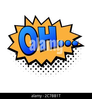 Comic lettering oh. Comic speech bubble with emotional text Oh. Vector bright dynamic cartoon illustration in retro pop art style isolated on white Stock Vector