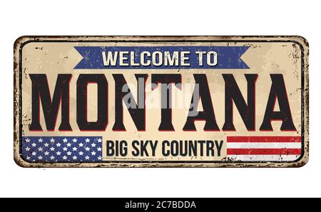 Welcome to Montana vintage rusty metal sign on a white background, vector illustration Stock Vector