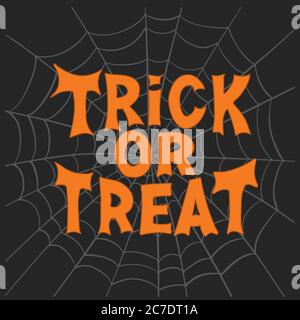 Trick or treat. Halloween traditional quote. Orange lettering on grey cobweb sketch on dark background. Vector stock illustration. Stock Vector