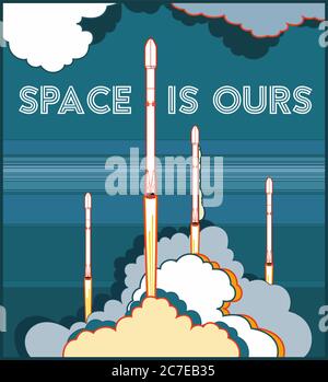Spase is ours poster. Rockets space crafts vector rocket launching. Vector poster spaceship, flame and steam on blue Stock Vector