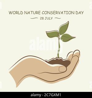 World Nature Conservation Day, 28 July, plant in hand greeting poster, illustration vector Stock Vector