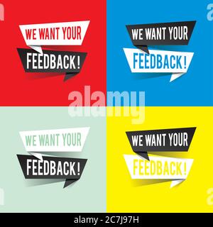 Modern design we want your feedback text on speech bubbles concept. Vector illustration Stock Vector