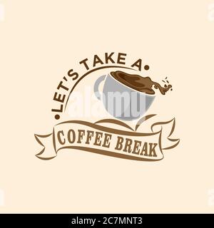 'Coffee - Let's take a coffee break' Hipster Vintage Stylized Lettering. Vector Illustration.EPS 10 Stock Vector