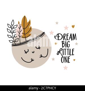 Dream big little one - cute moon decoration. Little moon with feather headband and stars, posters for nursery room, greeting cards, kids and baby clot Stock Vector