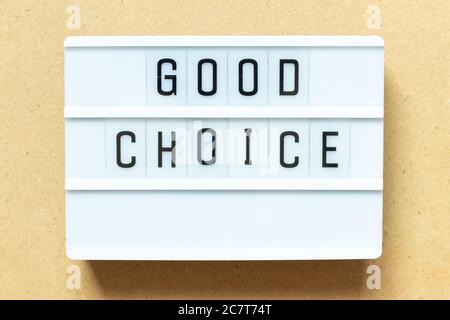 Lightbox with word good choice on wood background Stock Photo