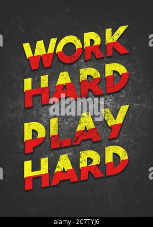 A bold and colorful motivational WORK HARD PLAY HARD mantra typographical graphic illustration with grunge background Stock Photo