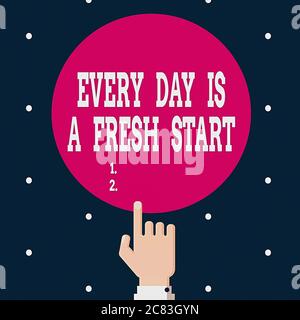 Writing note showing Every Day Is A Fresh Start. Business concept for an opportunity to start over without prejudice Hand Pointing up Index finger Tou Stock Photo