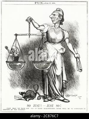 Cartoon, So Just! -- Just So!  A satirical comment on Benjamin Disraeli apparently managing to use common sense to balance Labour and Capital, and put an end to destructive industrial action.  He is depicted as a female Justice figure, holding scales, with a rolled-up Speech in place of the usual sword. There had been problems with finance and with labour relations, but new legislation was going through parliament to improve working conditions and reduce working hours, resulting in a Factory Act. Stock Photo