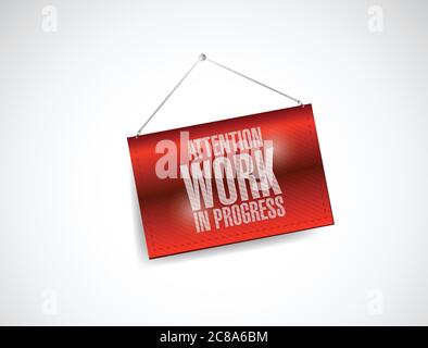 Attention work in progress hanging banner illustration design over white Stock Vector
