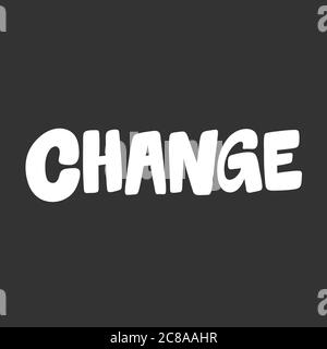 Download Change Creative Word Text With Handwritten Rainbow Vibrant Colors And Confetti Vector Illustration Stock Vector Image Art Alamy SVG Cut Files