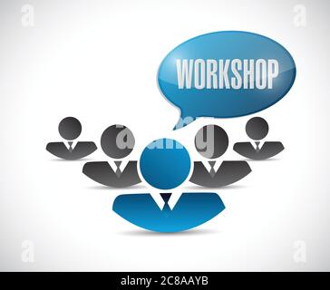 Teamwork workshop message illustration design over a white background Stock Vector