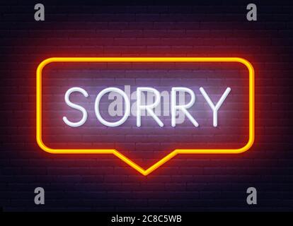Neon sign sorry in speech bubble frame on dark background. Stock Vector