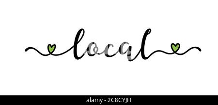 Hand sketched LOCAL word as banner. Lettering for poster, label, sticker, flyer, header, card, advertisement, announcement. Stock Vector