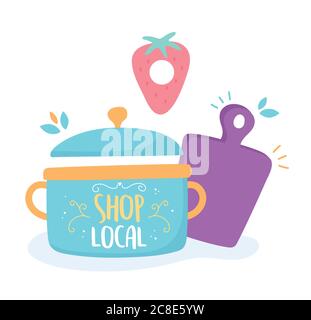 support local business, shop small market, cooking pot fruit and cutting board vector illustration Stock Vector