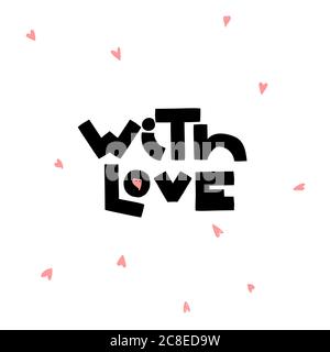 With love - lettering handwritten word for print and design. Cute simple card Stock Vector