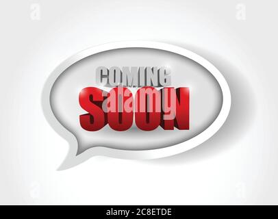 Coming soon message on a speech bubble. illustration design over white Stock Vector