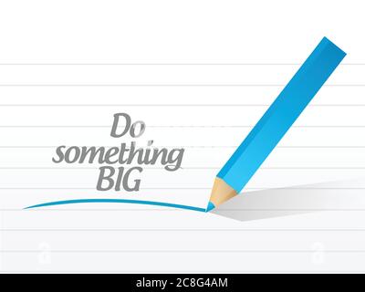 Do something big message illustration design over a white background Stock Vector